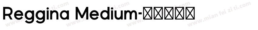 Reggina Medium字体转换